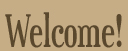 Welcome